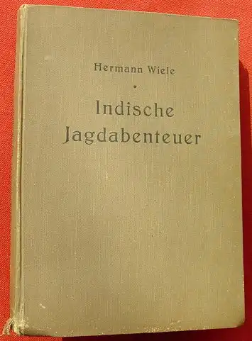 () Wiele 'Indische Jagdabenteuer'. Fototafeln. 1930 Verlag Deutsche Buchwerkstaetten, Leipzig