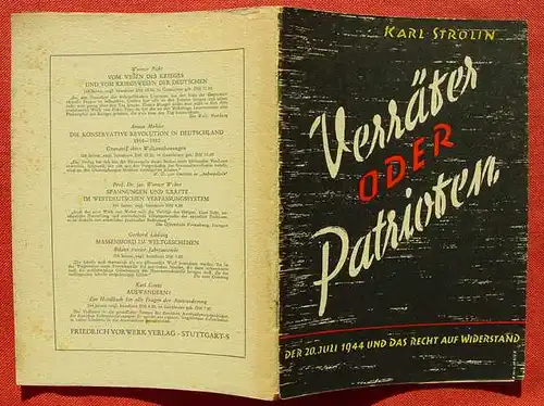 () Stroelin "Verraeter oder Patrioten ?" Der 20. Juli 1944. 48 S., Vorwerk-Verlag, Stuttgart 1952