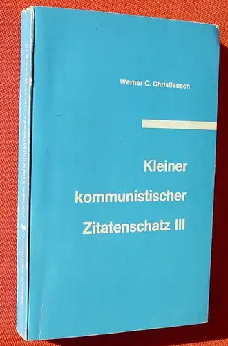 () Christiansen "Kleiner kommunistischer Zitatenschatz III". Hohwacht-Verlag, Bad Godesberg 1965