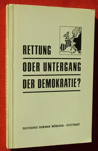 () "Rettung oder Untergang der Demokratie". Deutsches Seminar Muenchen-Stuttgart, 1968