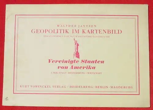 () Geopolitik im Kartenbild. USA. Vowinckel-Verlag, Heidelberg um 1942