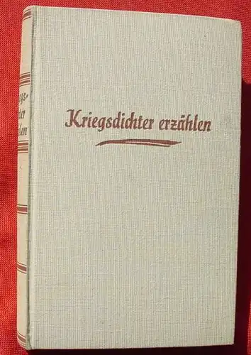 (1011416) Velmede, A. F. (Hg.) "Kriegsdichter erzaehlen". 286 S., 1937 Langen / Mueller-Verlag