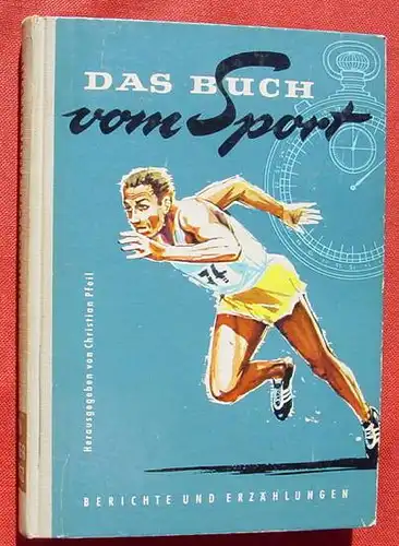 (1011352) Pfeil "Das Buch vom Sport". Olympiaden, Sportler u. v. mehr. 1958 Bertelsmann Verlag, Guetersloh