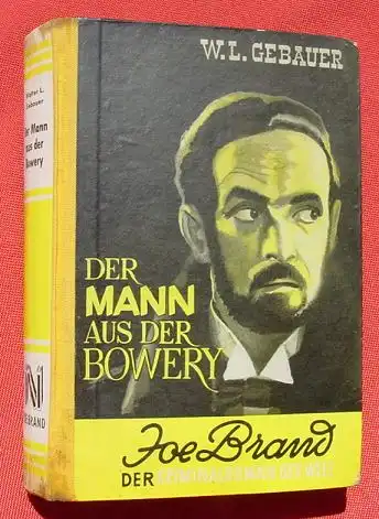 () Gebauer JOE BRAND Bd. 9 "Der Mann aus der Bowery". Kriminal-Abenteuer. 256 S