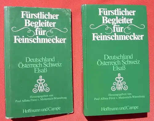 () "Fuerstlicher Begleiter fuer Feinschmecker - Deutschland / Oesterreich / Schweiz / Elsass". 640 S.,