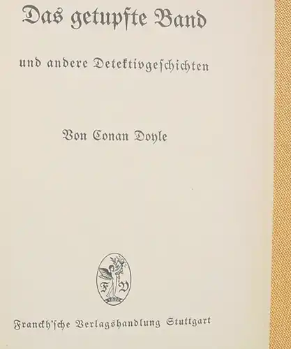 () Conan Doyle. Sherlock-Holmes-Serie. 196 S., Franckh-sche Verlag, Stuttgart, 1930-er Jahre ?