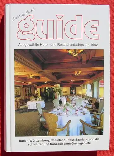 (1008548) "Christian Meyer-s Guide" Hotel- und Restaurantadressen 1992. 412 S.,