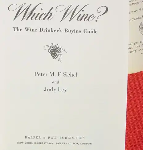 () "Which Wine ?" - 'The Wine Drinker-s Buying Guide'. 276 S., 1975 Harper & Row, Publishers USA