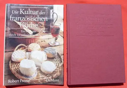 () Kochbuch "Die Kultur der franzoesischen Kueche"  Kunstband. DuMont Buch-Verlag, Koeln 1984