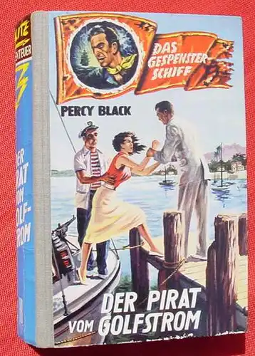 (1008529) DAS GESPENSTER-SCHIFF "Der Pirat vom Golfstrom". Von Percy Black. Blitz Abenteuer