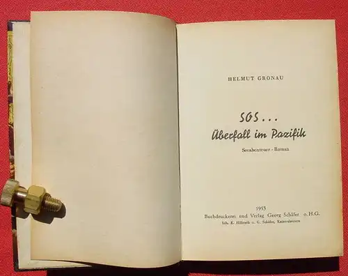 () Gronau "S O S ...  Ueberfall im Pazifik". See-Abenteuer-Roman. 256 S., 1953 Schaefer Verlag, Kaiserslautern