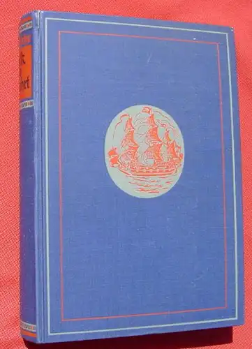 () Kuntze "Volk und Seefahrt". 366 S., mit 335 Abb., Dollheimer, Leipzig 1939