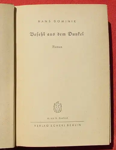 (1008827) Dominik "Befehl aus dem Dunkel". 380 S., Scherl, Berlin, 1933