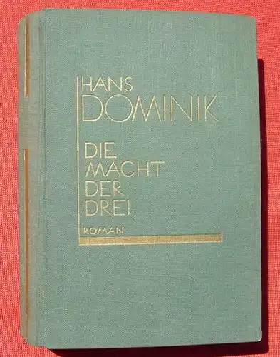 (1008828) Dominik "Die Macht der Drei". 348 S., 10 Tafeln, Scherl, Berlin 1922