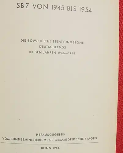 () "SBZ von 1945 bis 1954". Die sowjetische Besatzungszone Deutschlands. 1956