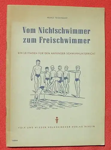 () "Vom Nichtschwimmer zum Freischwimmer". Leitfaden. 52 S., Berlin 1953