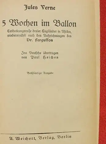 () Jules Verne "5 Wochen im Ballon". Vollstaendige Ausgabe. 244 S., Weichert-Verlag, Berlin