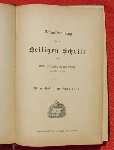 () "Gedankenauszug aus der Heiligen Schrift" Mannheim im Jahr 1884. 232 S., Beutel, Mannheim