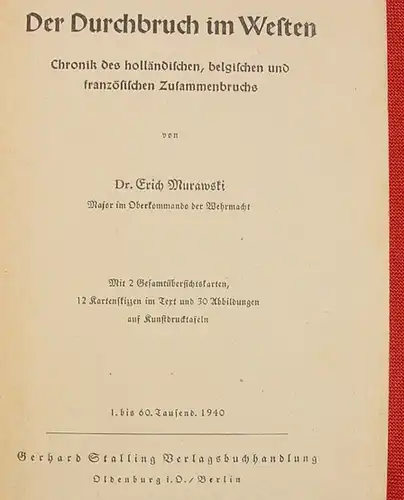 () Murawski "Der Durchbruch im Westen" 344 S., 1940 Stalling-Verlag, Oldenburg u. Berlin 1. bis 60. Tausend