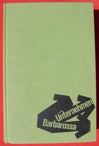 (0350331) Carell "Unternehmen Barbarossa". Der Marsch nach Russland. 612 Seiten