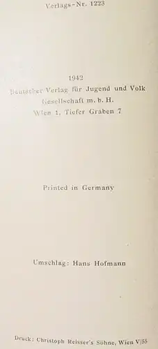 () Haasbauer "Ruf der Heimat". 'Die junge Ostmarkreihe'. 172 S., Wien 1942