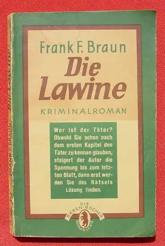 () Braun "Die Lawine" Kriminal. 'Die Baeren-Buecher', Nr. 2. Linz 1949, 192 S.,