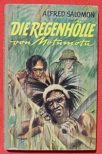 () Die Feuerschiff-Buecher, Nr. 1 "Die Regenhoelle von Montumotu". 1952 Kreuz-Verlag, Stuttgart