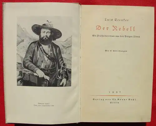 () Trenker "Der Rebell". Ein Freiheitsroman aus den Bergen Tirols. Berlin 1937