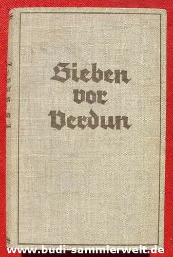 (0340195) Wehner "Sieben vor Verdun". Kriegsroman. 246 Seiten. Muenchen 1936
