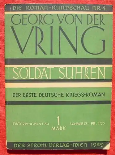 (0340205) Georg von der Vring "Soldat Suhren". 'Der erste deutsche Kriegsroman'. Wien 1929