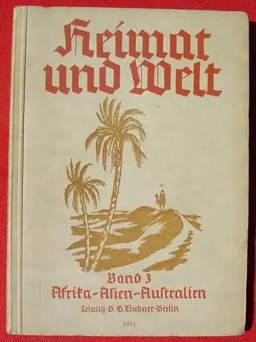 (0350392) "Afrika - Asien - Australien". Serie : Heimat u. Welt, Band 3. Leipzig 1940