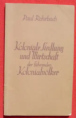 (0350555) "Koloniale Siedlung und Wirtschaft der fuehrenden Kolonialvoelker". Koeln 1940