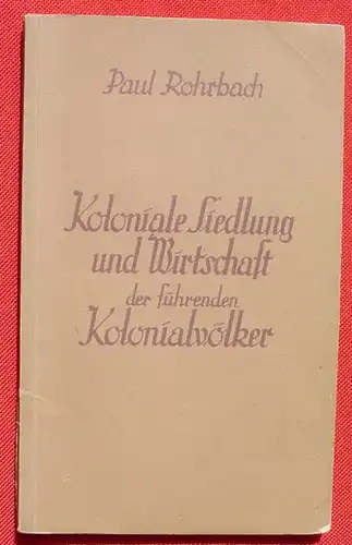 () "Koloniale Siedlung und Wirtschaft der fuehrenden Kolonialvoelker". Koeln 1940