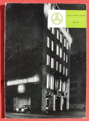 (0150019) "Rheinstahl-Union Duesseldorf" Geschaeftsjahr 1953-1954. Grossformat.  Foto-Abbildungen und farbigen Zeichnungen