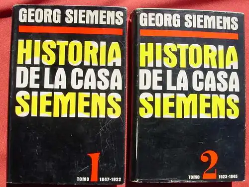 (0150030) "Georg Siemens - Historia de la Casa Siemens" Band I : 1847-1922 und Band II : 1923-1945