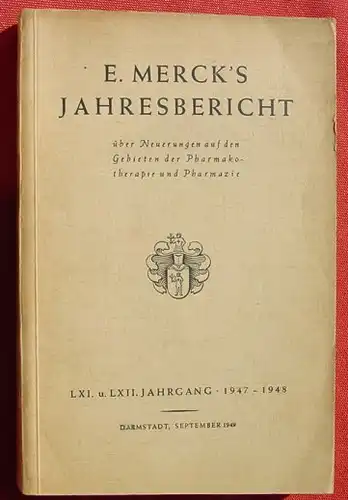 (0150048) E. Merck-s Jahresbericht 1947-1948. 356 S., m. Verlag Chemie, Weinheim 1949 # Medizin
