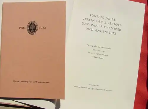 () "50 Jahre Verein der Zellstoff- u. Papier-Chemiker und Ingenieure". 1955 Jubilaeumsfeier. Zellstoff- u. Papier-Chemiker und Ingenieure, Darmstadt