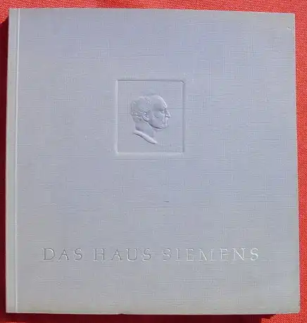 (0150075) "Das Haus Siemens" Firmenbeschreibung 1953. 102 S., mit vielen Bildern, Faltkarten, Praegedruck-Einband
