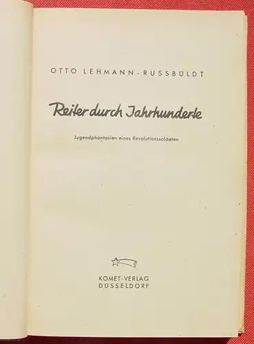 () Lehmann-Russbueldt 'Reiter durch Jahrhunderte' Jugendphantasien. 327 S., 1947 Komet-Verlag