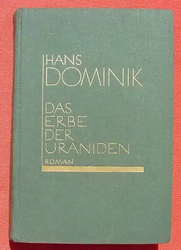 () Hans Dominik "Das Erbe der Uraniden". Utopischer Roman / Science Fiction. 1935 Scherl, Berlin