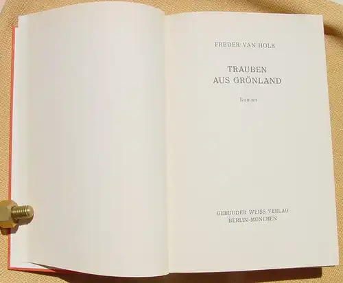 (0120081) Freder van Holk "Trauben aus Groenland" 256 S., Weiss Verlag, Berlin / Muenchen