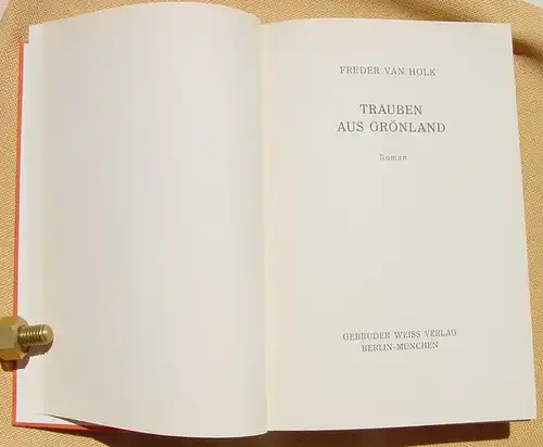 () Freder van Holk "Trauben aus Groenland" 256 S., Weiss Verlag, Berlin / Muenchen