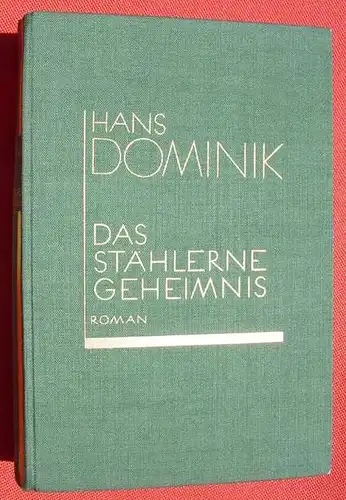 (0120087) Hans Dominik "Das staehlerne Geheimnis". Utopischer Roman / Science Fiction. 328 S., Scherl, Berlin 1934