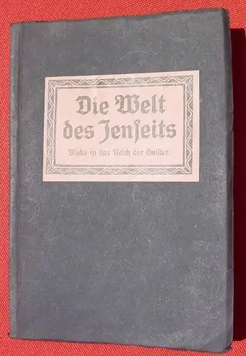 () Hennig 'Die Welt des Jenseits - Blicke in das Reich der Geister'. 112 S., Hamburg 1920