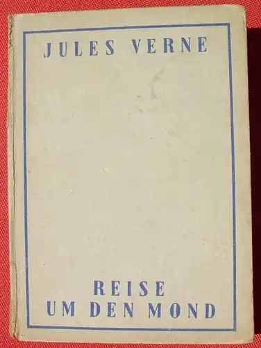 () Jules Verne 'Reise um den Mond'. 268 S., Phoenix-Verlag, Wien 1947. # Science Fiction