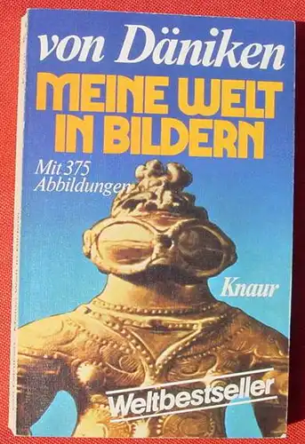 (0120129) Erich von Daeniken 'Meine Welt in Bildern'. 256 S., 375 Bilder ! Knaur Taschenbuch Nr. 404