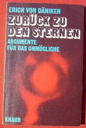 (0120140) Erich von Daeniken 'Zurueck zu den Sternen'. 192 S., mit Bildern, Knaur Taschenbuch Nr. 290