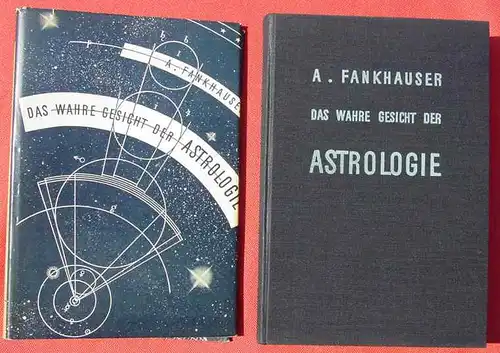 () Dr. Alfred Frankhauser 'Das wahre Gesicht der Astrologie'. 264 S., 1943 Orell Fuessli-Verlag, Zuerich und Leipzig