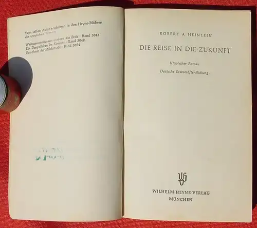 () Robert A. Heinlein 'Die Reise in die Zukunft'. 208 S., Heyne Taschenbuch-Nr. SF 3087, Muenchen 1969