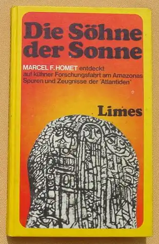 (0120156) Marcel F. Homet "Die Soehne der Sonne". Amazonas. 342 S., Limes-Verlag 1972 # Brasilien